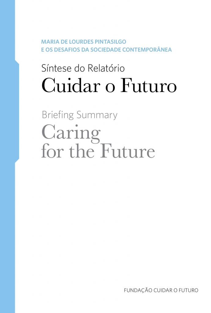 Maria de Lourdes Pintasilgo - Thematic Notebook 3 and 4: Summary of the Report – Caring for the Future/ Briefing Summary – Caring for the Future