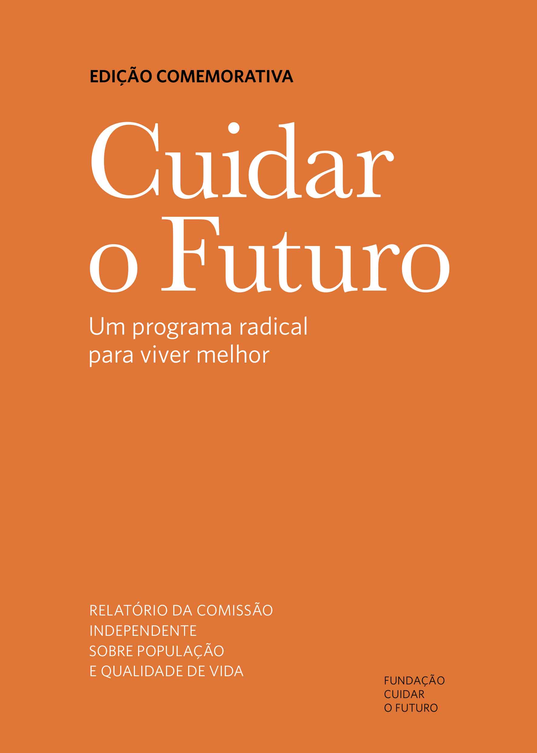 Cuidar o Futuro - A Radical Programme for Better Living