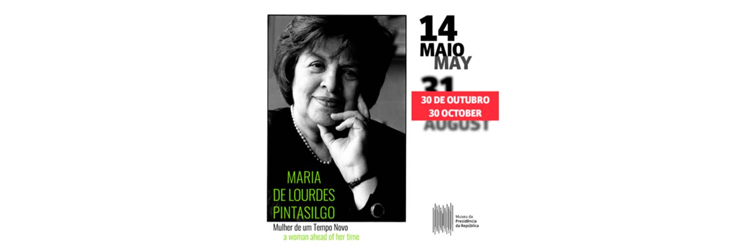 Exhibition Maria de Lourdes Pintasilgo - Museum of the Presidency of the Republic